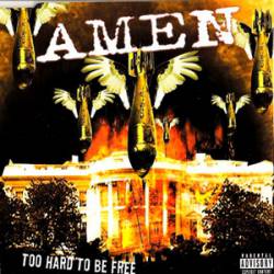 Amen : Too Hard to Be Free (Promo)